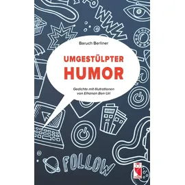 Frieling-Verlag Berlin Umgestülpter Humor: Gedichte mit Illustrationen von Elhanan Ben Uri (Frieling - Lyrik)