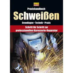 Praxishandbuch Schweißen Grundlagen - Technik - Praxis