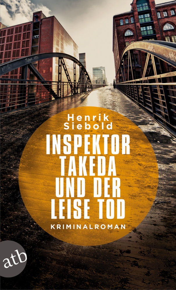 Inspektor Takeda Und Der Leise Tod / Inspektor Takeda Bd.2 - Henrik Siebold  Taschenbuch