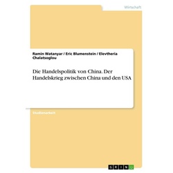 Die Handelspolitik von China. Der Handelskrieg zwischen China und den USA