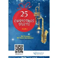 Independently published 25 Christmas Duets for Bb Trumpet and Bb Tenor Saxophone - volume 1: easy for beginners / intermediate (50 Christmas Duets for Bb Trumpet and Bb Tenor Saxophone)