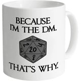 Keramik-Fototasse mit Aufschrift "Because I'm The DM, That's Why - D & D