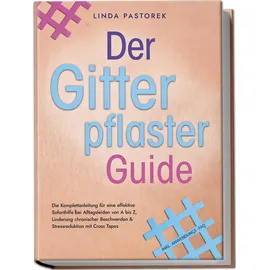 edition lunerion Der Gitterpflaster Guide: Die Komplettanleitung für eine effektive Soforthilfe b