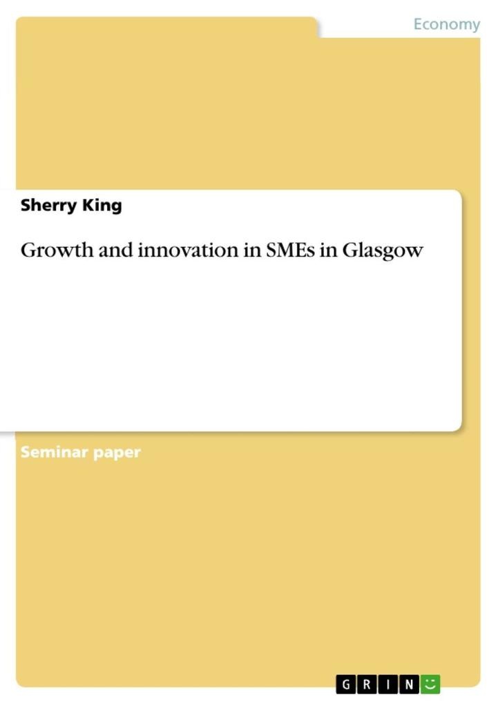 Growth and innovation in SMEs in Glasgow: eBook von Sherry King