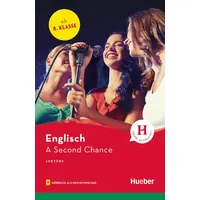 Hueber A Second Chance: Lektüre mit Audios online