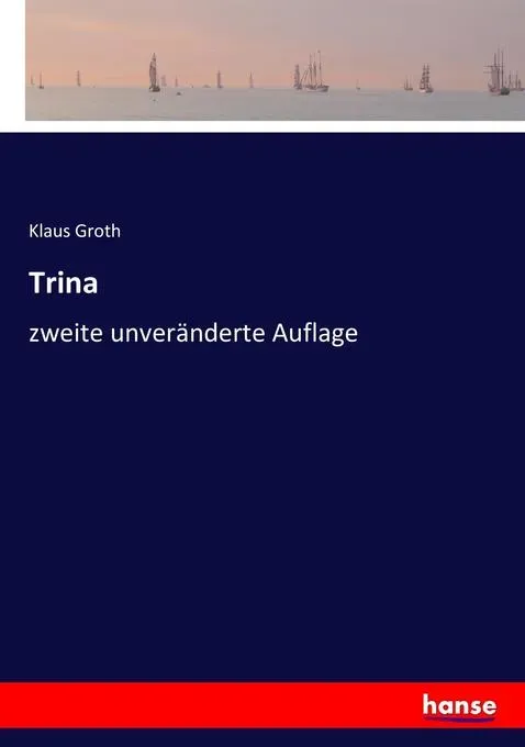 Preisvergleich Produktbild Trina von Klaus Groth / hansebooks / Taschenbuch