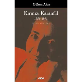 Yapı Kredi Yayınları Kirmizi Karanfil 1956 - 1971: Toplu Şiirler - 1