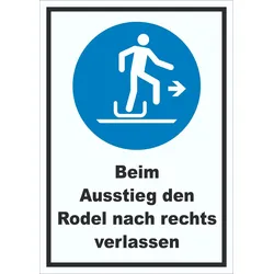 Beim Ausstieg den Rodel nach rechts verlassen Schild A1 (594x841mm)