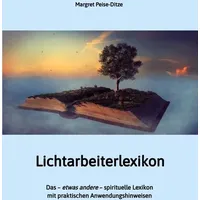 Tredition Lichtarbeiterlexikon – ein spirituelles Lexikon mit über 800