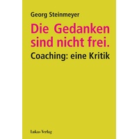 Lukas Verlag Die Gedanken sind nicht frei.: Buch von Georg Steinmeyer