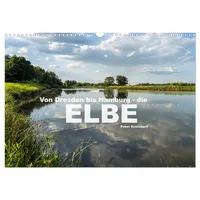 Calvendo Von Dresden bis Hamburg - die Elbe. (Wandkalender