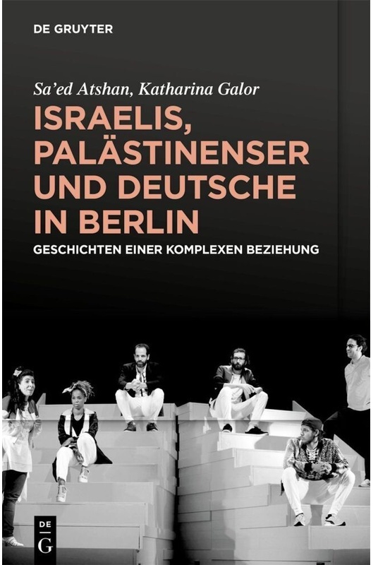 Israelis, Palästinenser Und Deutsche In Berlin - Sa'ed Atshan, Katharina Galor, Kartoniert (TB)
