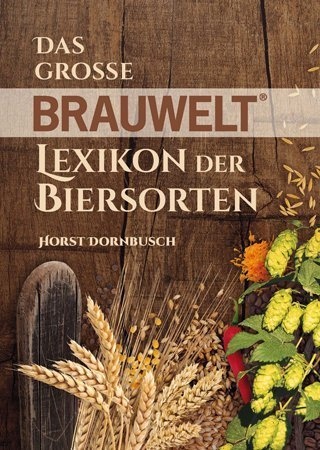 Das Große Brauwelt Lexikon Der Biersorten - Horst Dornbusch  Kartoniert (TB)