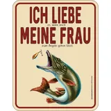 Spaß kostet RAHMENLOS Original Blechschild: Ich Liebe Meine Frau wenn sie Mich zum Angeln lässt