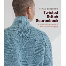 Abrams & Chronicle Norah Gaughan’s Twisted Stitch Sourcebook: