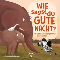 Gütersloher Verlagshaus Wie sagst du Gute Nacht?