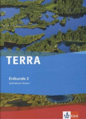 Terra Erdkunde. Ausgabe Für Hessen Ab 2012 / Terra Erdkunde 2. Ausgabe Hessen Gymnasium  Gebunden