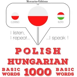 Polski - Węgierski: 1000 podstawowych słów