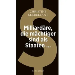 Milliardäre, die mächtiger sind als Staaten ...