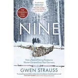 Manilla Press The Nine: How a Band of Daring Resistance Women Escaped from Nazi Germany - The Powerful True Story