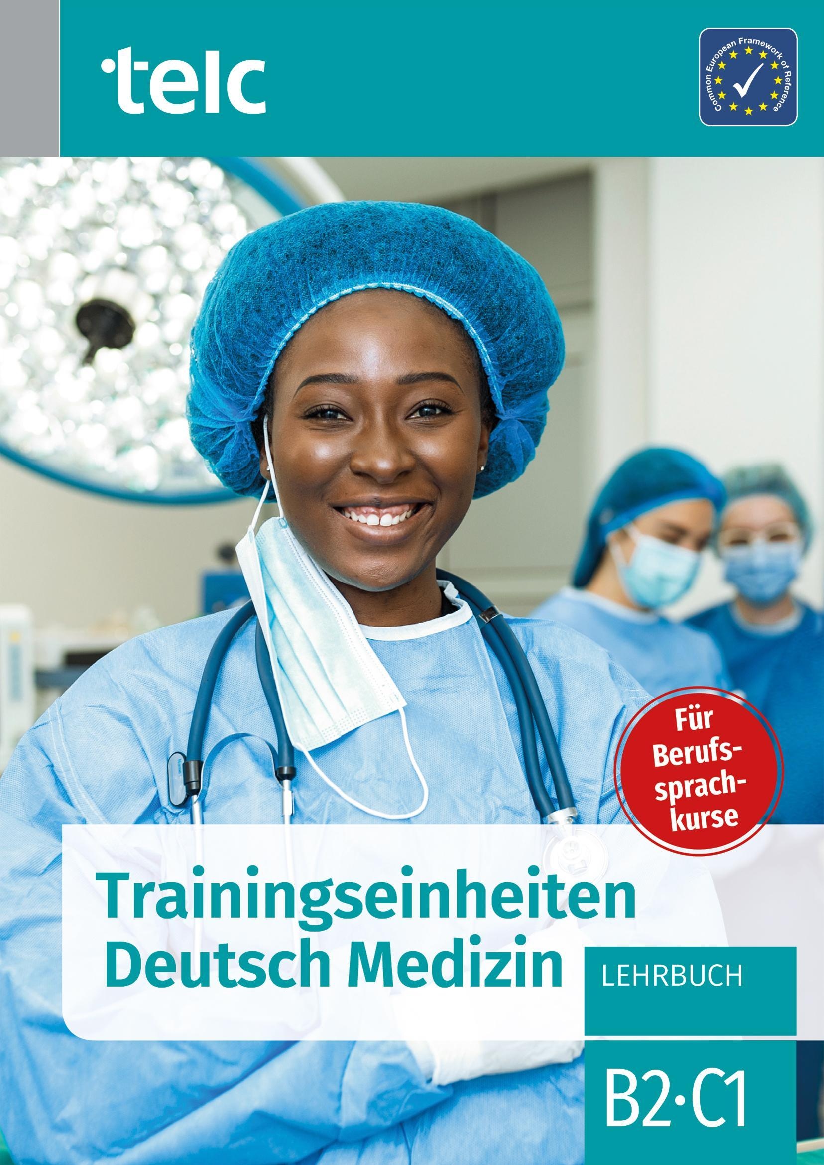 Trainingseinheiten Telc Deutsch Medizin - Sabine Kaldemorgen  Susanne Thiel  Cosima Wittmann  Jacqueline Thommes  Wolfgang Wegner  Urte Diek-Cham  San