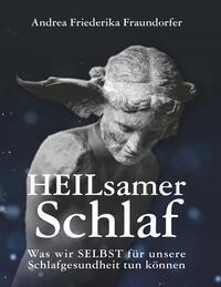 Heilsamer Schlaf - Andrea Friederika Fraundorfer  Taschenbuch