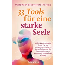 Bookmundo Dialektisch Behaviorale Therapie: 33 DBT-Tools für eine starke Seele