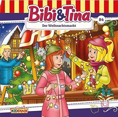 Bibi & Tina - 84 - Der Weihnachtsmarkt - Bibi & Tina (Hörbuch)