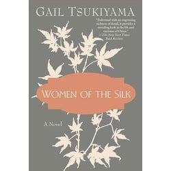 Women of the Silk als eBook Download von Gail Tsukiyama