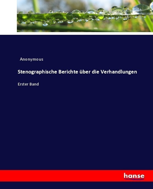 Stenographische Berichte Über Die Verhandlungen - Anonym  Kartoniert (TB)