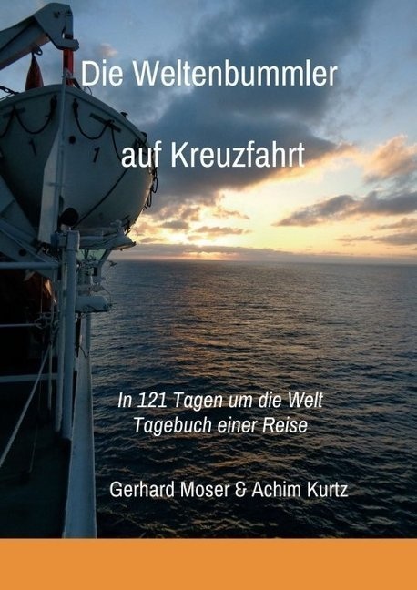 Die Weltenbummler Auf Kreuzfahrt - Gerhard Moser  Kartoniert (TB)