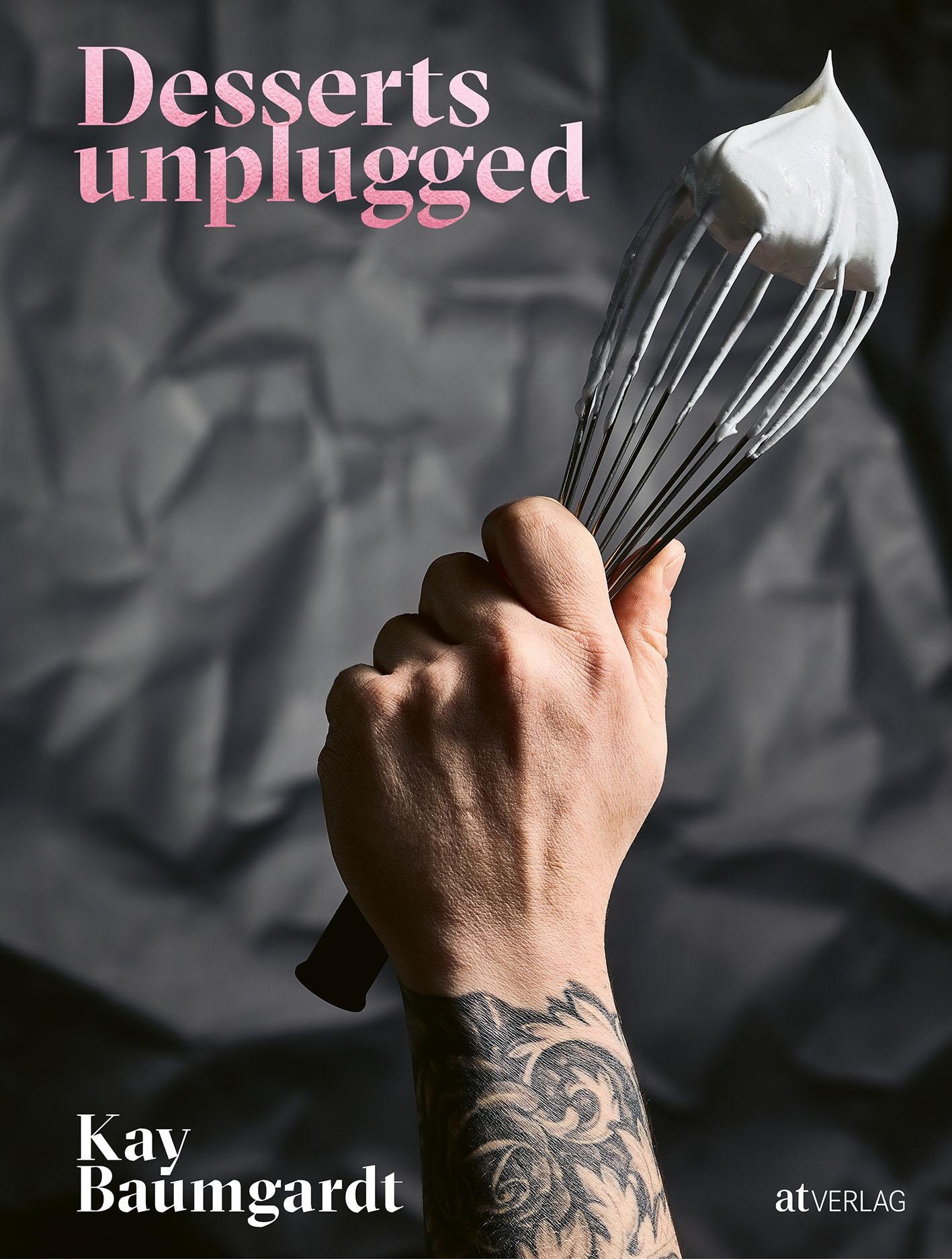 Desserts unplugged, Ratgeber von Kay Baumgardt