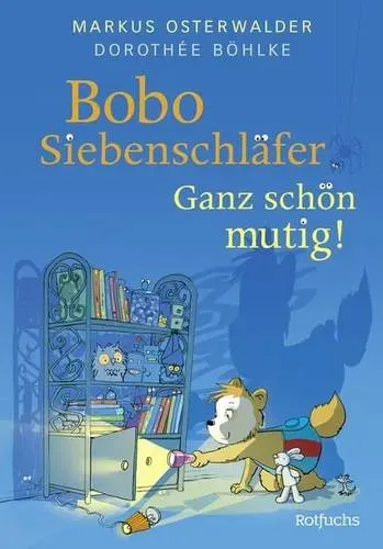 Preisvergleich Produktbild Bobo Siebenschläfer: Ganz schön mutig!