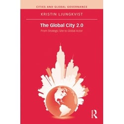 The Global City 2.0 als eBook Download von Kristin Ljungkvist