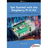 ELEKTOR Get Started with the Raspberry Pi AI Kit: A Beginner's Guide to AI and Edge Computing