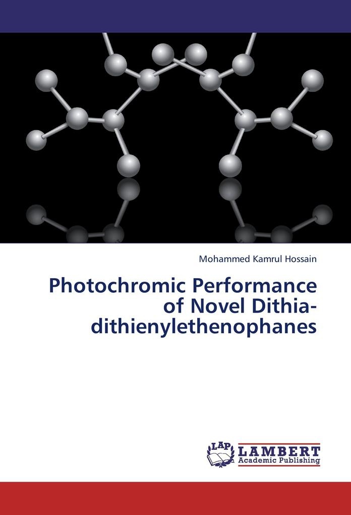 Photochromic Performance of Novel Dithia-dithienylethenophanes: Buch von Mohammed Kamrul Hossain