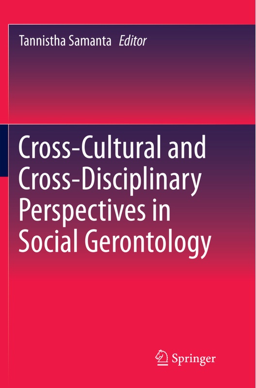 Cross-Cultural And Cross-Disciplinary Perspectives In Social Gerontology, Kartoniert (TB)