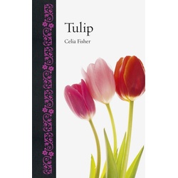 Tulip als eBook Download von Fisher Celia Fisher