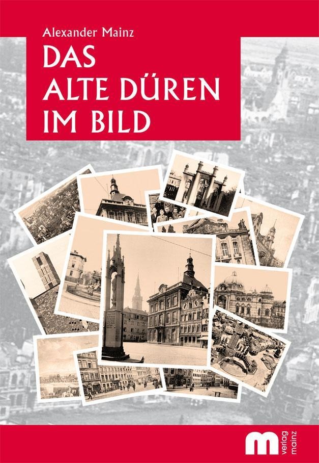 Das Alte Düren Im Bild - Alexander Mainz  Kartoniert (TB)