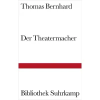 Suhrkamp Thomas Bernhard: Der Theatermacher