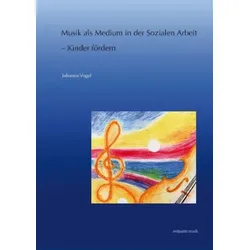 Musik als Medium in der Sozialen Arbeit – Kinder fördern