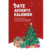 Date Adventskalender für Pärchen: 24 Tage Liebe, Lachen und Glückseligkeit. Besondere Dateideen. Adventszauber Buch. Weihnachtszauber für zwei. Adventskalender paare.