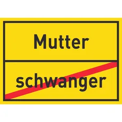 Mutter schwanger Schild Ortsschild A2 (420x594mm)