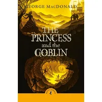 Penguin Books Ltd (UK) The Princess and the Goblin