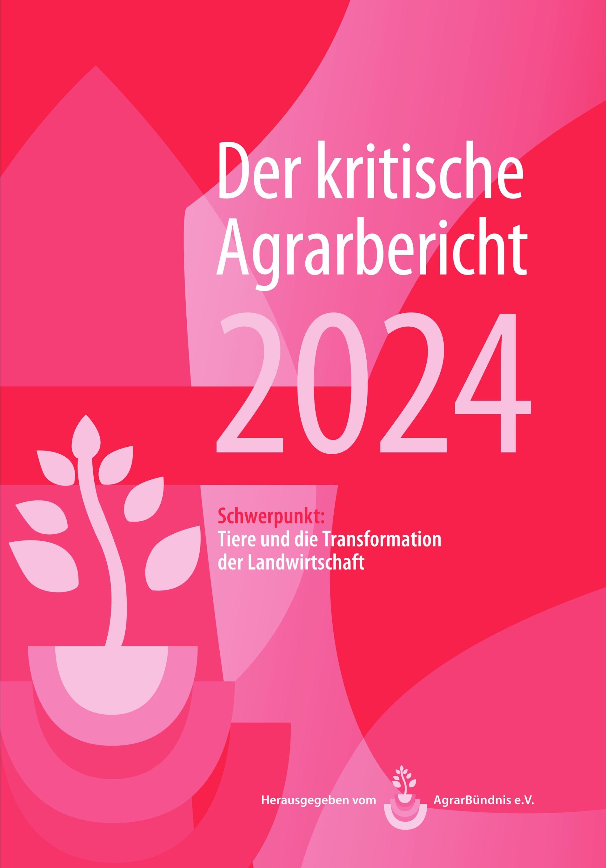 Landwirtschaft - Der Kritische Agrarbericht. Daten  Berichte  Hintergründe ... / Landwirtschaft - Der Kritische Agrarbericht 2024  Taschenbuch