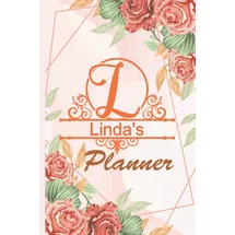 Independently published Linda: Linda Name Planner | Customized Notebook planner: Weekly & Monthly Planner With Notebook | Calendar Dates | Password Log | Phone Number Log | Party Planner | Perfect Gift Idea For Linda