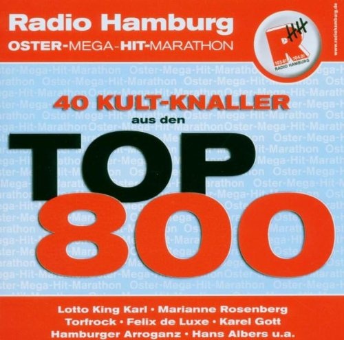 Radio Hamburg - 40 Kult-Knaller aus den Top 800 (Neu differenzbesteuert)