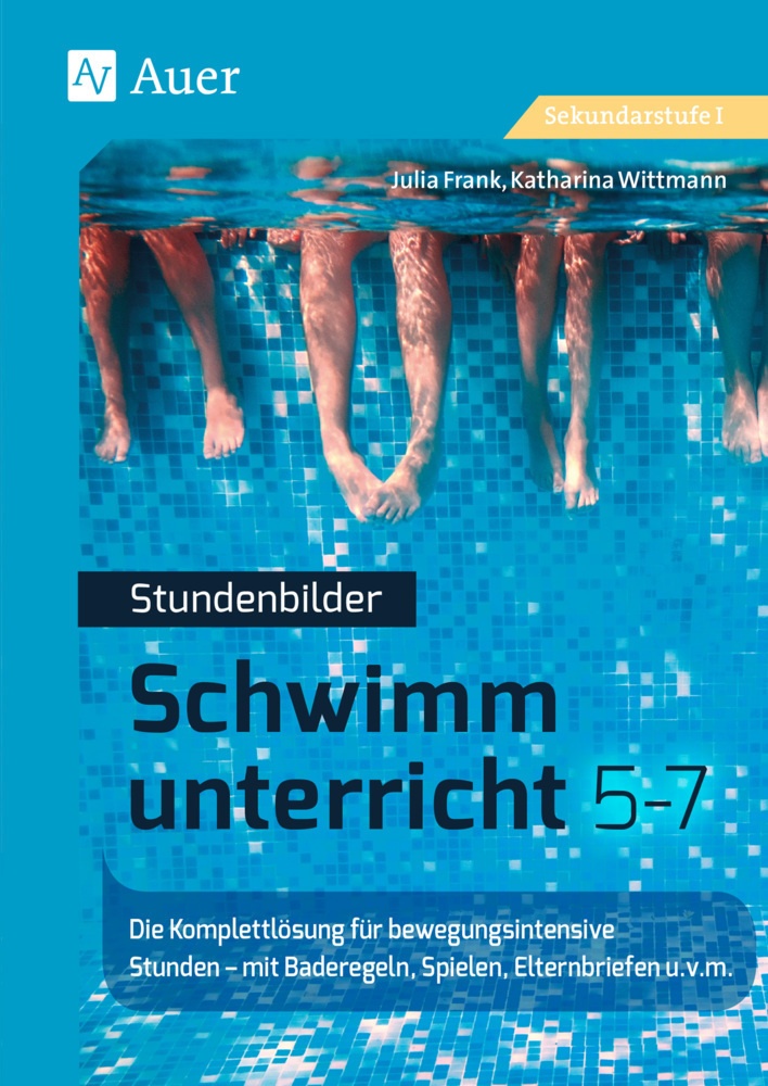 Stundenbilder Schwimmunterricht 5-7 - Julia Frank  Katharina Wittmann  Geheftet