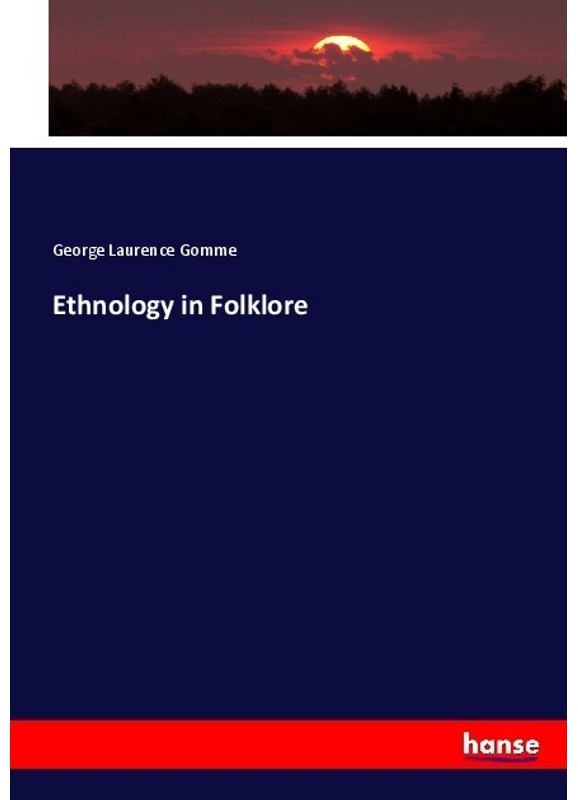 Ethnology In Folklore - George Laurence Gomme, Kartoniert (TB)