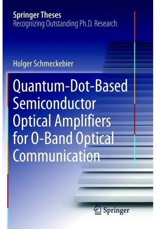 Quantum-Dot-Based Semiconductor Optical Amplifiers For O-Band Optical Communication - Holger Schmeckebier, Kartoniert (TB)